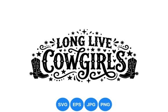 Long Live Cowgirls Western Art
